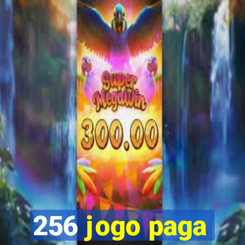 256 jogo paga